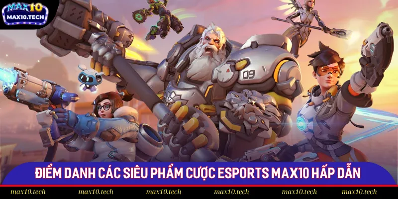 Top game Esports nổi tiếng
