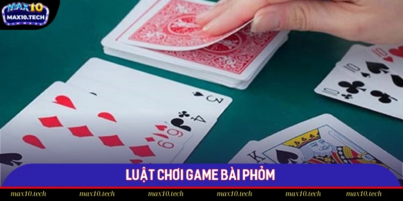 Bí Quyết Chinh Phục Game Bài Phỏm Max10 Đỉnh Cao 2025 2 Luật đánh tá lả cơ bản