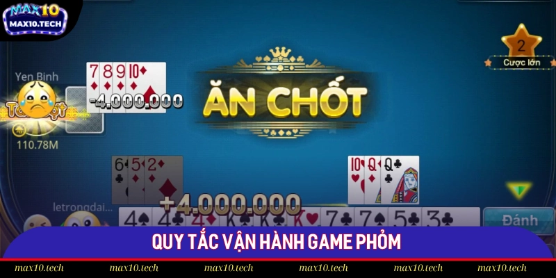 Game Bài Tá Lả Max10 - Bật Mí 4 Mẹo Ù Bài Cho Người Chơi 2 Quy tắc vận hành game phỏm