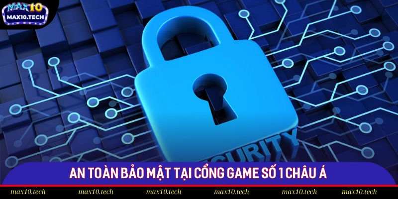 Trang chủ 16 An toàn bảo mật tại cổng game số 1 châu Á