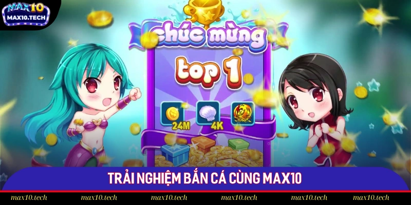 Trang chủ 17 Trải nghiệm bắn cá cùng Max10