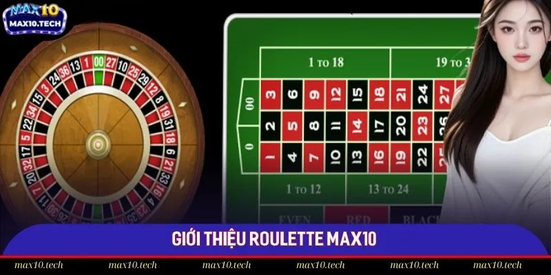 Roulette Max10: Áp Dụng Bí Quyết Nào Để Tối Ưu Lợi Nhuận? 1 Roulette Max10 một siêu phẩm game đổi thưởng hot nhất 2025