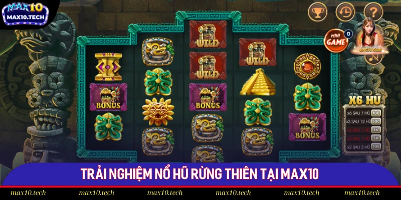 Điểm Danh Top 10 Slot Games Max10 Có RTP Cao Nhất Hiện Nay 2 Trải nghiệm nổ hũ Rừng Thiên tại Max10