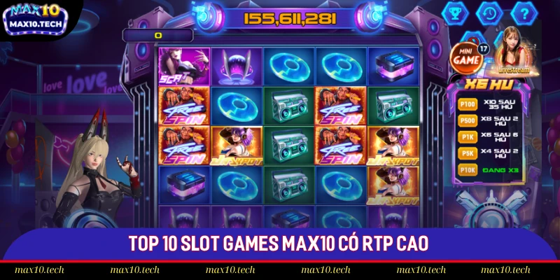 Điểm Danh Top 10 Slot Games Max10 Có RTP Cao Nhất Hiện Nay 1 Top 10 slot games Max10 có RTP cao